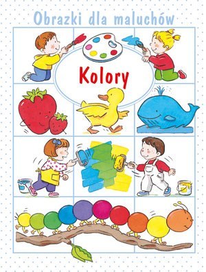 Firma Księgarska Jacek Olesiejuk KS15 Kolory. Obrazki dla maluchów Firma Księgarska Jacek Olesiejuk KS15 Kolory. Obrazki dla maluchów