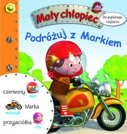 Olesiejuk KS1 Podróżuj z Markiem. Mały chłopiec Do wspólnego czytania Olesiejuk KS1 Podróżuj z Markiem. Mały chłopiec Do wspólnego czytania